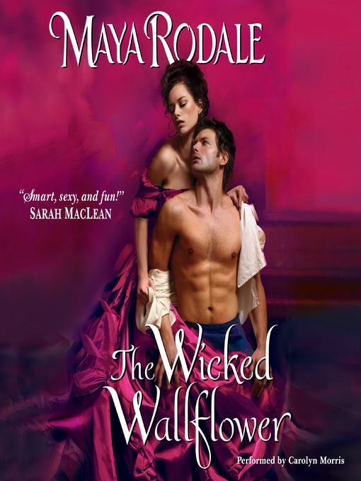 Title details for The Wicked Wallflower by Maya Rodale - Wait list